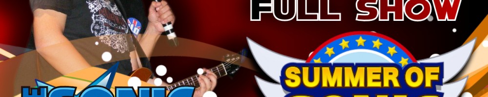 #114 Summer Of Sonic’s Full Crush 40 show!