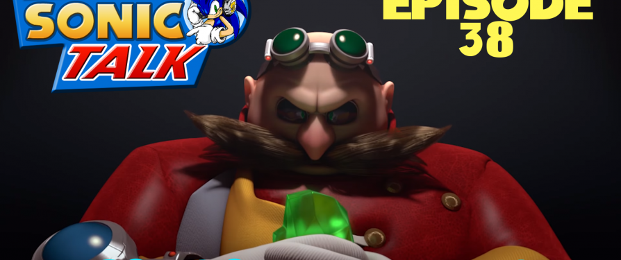 Sonic Talk 38: A Song of Fire and Ice