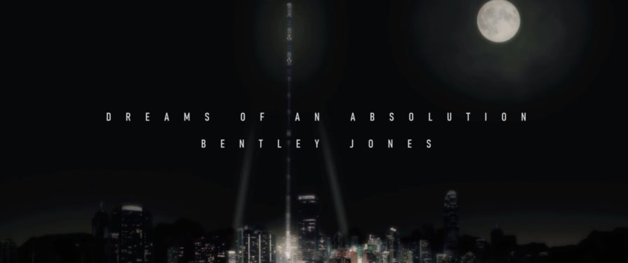Bentley Jones is Back With A New ‘Dreams of An Absolution’ Remix