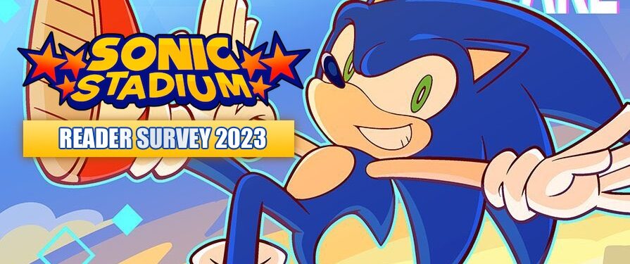 Sonic Stadium Reader Survey 2022/2023 – Help Shape The Future of the Site